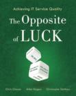 Image for Achieving IT Service Quality: The Opposite of Luck