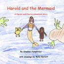 Image for Harold and the Mermaid: A Harold and Charlie adventure story