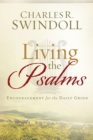 Image for Living the psalms: encouragement for the daily grind