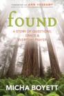 Image for Found: A Story of Questions, Grace &amp; Everyday Prayer