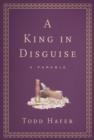 Image for King In Disguise: A Parable