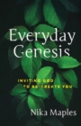 Image for EVERYDAY GENESIS : Inviting God to Re-Create You