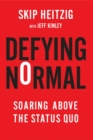 Image for Defying Normal: Soaring Above the Status Quo