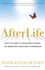 Image for AFTERLIFE : What You Need to Know about Heaven, the Hereafter &amp; Near-Death Experiences