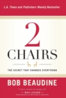 Image for 2 CHAIRS : The Secret That Changes Everything