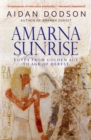 Image for Amarna sunrise: Egypt from golden age to age of heresy