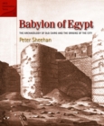 Image for Babylon of Egypt: the archaeology of old Cairo and the origins of the city