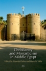 Image for Christianity and Monasticism in Middle Egypt: Minya and Asyut