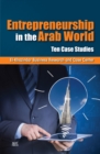 Image for Entrepreneurship in the Arab World: Ten Case Studies