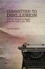 Image for Committed to Disillusion: Activist Writers in Egypt from the 1950s to the 1980s