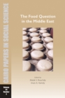 Image for Food Question in the Middle East: Cairo Papers in Social Science Vol. 34, No. 4