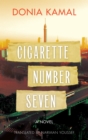 Image for Cigarette number seven: a novel