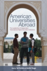 Image for American universities abroad: the leadership of independent transnational higher education institutions