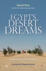 Image for Egypt&#39;s Desert Dreams: Development or Disaster?