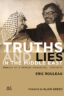 Image for Truths and Lies in the Middle East: Memoirs of a Veteran Journalist, 1952-2012