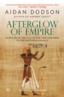 Image for Afterglow of Empire: Egypt from the Fall of the New Kingdom to the Saite Renaissance
