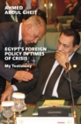 Image for Egypt&#39;s Foreign Policy in Times of Crisis: My Testimony