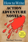 Image for How to Write Action Adventure Novels