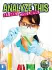 Image for Analyze This: Testing Ingredients