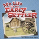 Image for My Life As An Early Settler