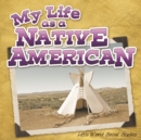 Image for My Life As A Native American