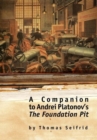 Image for A companion to Andrei Platonov&#39;s The foundation pit