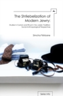 Image for The shtiebelization of modern Jewry: studies in custom and ritual in the Judaic tradition : social-anthropological perspectives