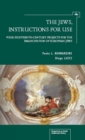 Image for The Jews, instructions for use: four eighteenth-century projects for the emanicipation of European Jews