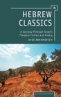 Image for Hebrew classics: a journey through Israel&#39;s timeless fiction and poetry