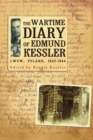 Image for The wartime diary of Edmund Kessler: Lwow, Poland, 1942-1944