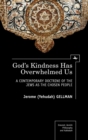 Image for God&#39;s Kindness has Overwhelmed Us : A Contemporary Doctrine of the Jews as the Chosen People