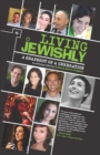 Image for Living Jewishly: a snapshot of a generation : an anthology
