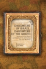 Image for Daughters of Israel, daughters of the South: Jewish women and Jewish identity in the antebellum and Civil War South