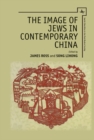 Image for The image of Jews in contemporary China  : an identity without a people
