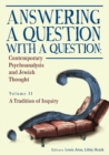 Image for Answering a question with a question  : contemporary psychoanalysis and Jewish thoughtVolume II,: A tradition of inquiry