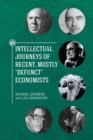 Image for Intellectual Journeys of Recent, Mostly &quot;Defunct&quot; Economists