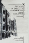 Image for The art of identity and memory  : toward a cultural history of the two world wars in Lithuania
