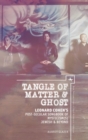 Image for Tangle of matter &amp; ghost  : Leonard Cohen&#39;s post-secular songbook of mysticism(s) Jewish &amp; beyond
