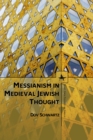 Image for Messianism in medieval Jewish thought