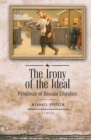 Image for The irony of the ideal: paradoxes of Russian literature