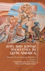 Image for Jews and Jewish Identities in Latin America: Historical, Cultural, and Literary Perspectives