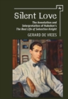 Image for Silent love: the annotation and interpretation of Nabokov&#39;s The real life of Sebastian Knight