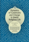 Image for Dynamics of continuity and change in Jewish religious life