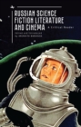 Image for Russian science fiction literature and cinema  : a critical reader