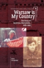 Image for Warsaw is My Country : The Story of Krystyna Bierzynska, 1928-1945