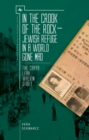 Image for In the crook of the rock: Jewish refuge in a world gone mad : the Chaya Walkin story