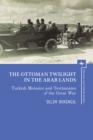 Image for The Ottoman Twilight in the Arab Lands