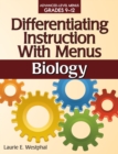 Image for Differentiating Instruction With Menus : Biology (Grades 9-12)