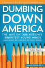 Image for Dumbing Down America : The War on Our Nation&#39;s Brightest Young Minds