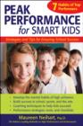 Image for Peak Performance for Smart Kids: Strategies and Tips for Ensuring School Success
